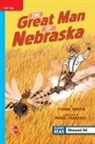 McGraw Hill, Mcgraw-Hill - Reading Wonders Leveled Reader the Great Man of Nebraska: On-Level Unit 5 Week 2 Grade 4