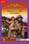 McGraw Hill, Mcgraw-Hill - Reading Wonders Leveled Reader Firefighting Heroes: Ell Unit 5 Week 3 Grade 3