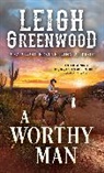Leigh Greenwood, Greenwood Leigh - A Worthy Man