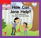 McGraw Hill, Mcgraw-Hill - Reading Wonders Leveled Reader How Can Jane Help?: Ell Unit 9 Week 1 Grade K