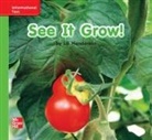 McGraw Hill, Mcgraw-Hill - Reading Wonders Leveled Reader See It Grow!: Beyond Unit 1 Week 3 Grade K