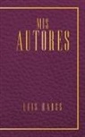 Luis Harss - Mis Autores