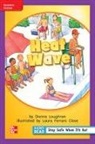 McGraw Hill, Mcgraw-Hill - Reading Wonders Leveled Reader Heat Wave: Ell Unit 6 Week 3 Grade 1
