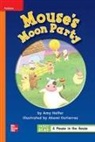 McGraw Hill, Mcgraw-Hill - Reading Wonders Leveled Reader Mouse's Moon Party: Approaching Unit 1 Week 3 Grade 1