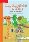 McGraw Hill, Mcgraw-Hill - Reading Wonders Leveled Reader How Coqui Got Her Voice: Approaching Unit 3 Week 3 Grade 1