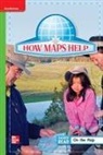 McGraw Hill, Mcgraw-Hill - Reading Wonders Leveled Reader How Maps Help: Beyond Unit 2 Week 5 Grade 1