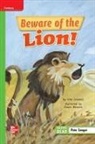 McGraw Hill, Mcgraw-Hill - Reading Wonders Leveled Reader Beware of the Lion!: Beyond Unit 6 Week 1 Grade 1