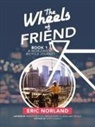 Eric Norland - The Wheels of Friend