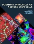 Lauren Kokai, Lauren (McGowan Institute for Regenerative Medicine Kokai, Lauren Elizabeth Kokai, Kacey Marra, Kacey (McGowan Institute for Regenerative Medicine Marra, Kacey Gribbin Marra... - Scientific Principles of Adipose Stem Cells