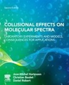 Christian Boulet, Christian (CNRS at University of Paris-XI Boulet, Boulet Christian, Jean-Michel Hartmann, Jean-Michel (Universite Paris XII Hartmann, Daniel Robert... - Collisional Effects on Molecular Spectra