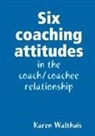 Karen Walthuis - Six coaching attitudes