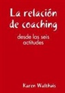 Karen Walthuis - La relación de coaching