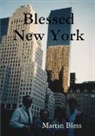 Martin Bless - Blessed New York
