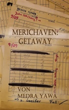Medra Yawa - Merichaven: Getaway