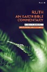 Alice M Sinnott, Alice M. Sinnott, Sinnott Alice M., Norman C. Habel - Ruth: An Earth Bible Commentary