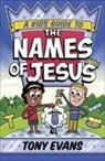 Tony Evans - A Kid's Guide to the Names of Jesus