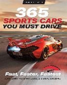 Larry Edsall, John Lamm, John Sutcliffe Lamm, John/ Sutcliffe Lamm, James Mann, Kris Palmer... - 365 Sports Cars You Must Drive