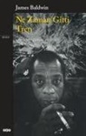 James Baldwin - Ne Zaman Gitti Tren
