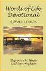 Kathleen Higham, Stephanie White - Words of Life Daily Devotional: A Season of Change - Summer Edition