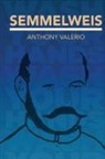 Anthony Valerio - Semmelweis
