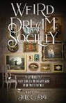 Kirby Marianne, Steve Toase, Julie C. Day - Weird Dream Society