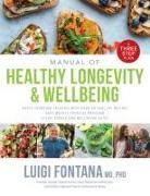 Luigi Fontana, FONTANA LUIGI - Manual of Healthy Longevity & Wellbeing