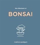 Matthew Puntigam, PUNTIGAM MATTHEW - Little Book of Bonsai