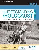 Professor Stuart Foster, Stuart Foster, Dr Eleni Karayianni, Eleni Karayianni, M, Helen McCord... - Understanding the Holocaust at KS3: How and why did it happen?