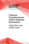 Arielle John, Virgil Storr, Virgil (George Mason University Storr, Storr Virgil, Storr Arielle John Virgil Storr - Cultural Considerations Within Austrian Economics