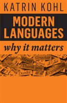 K Kohl, Katrin Kohl - Modern Languages - Why It Matters