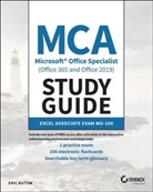 E Butow, Eric Butow, Beth Melton - Mca Microsoft Office Specialist Office 365 and Office 2019 Study Guid