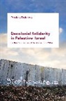 Teodora Todorova, Teodora (University of Warwick Todorova - Decolonial Solidarity in Palestine-Israel