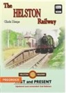 Chris Heaps - The Helston Railway Past & Present (new edition)