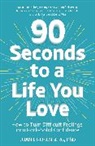 Dr Joan Rosenberg, Joan Rosenberg - 90 Seconds to a Life You Love