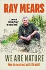 Ray Mears, Mears Ray - We Are Nature