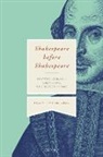 Cathryn Enis, Cathryn (Honorary Research Fellow Enis, Glyn Parry, Glyn (Professor of Early Modern History Parry, Parry Glyn - Shakespeare Before Shakespeare