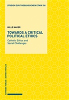 Hille Haker - Towards a Critical Political Ethics