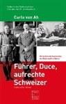 Carlo von Ah, Carlo von Ah - Führer, Duce, aufrechte Schweizer