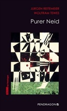 Jürge Reitemeier, Jürgen Reitemeier, Wolfram Tewes - Purer Neid