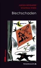 Jürge Reitemeier, Jürgen Reitemeier, Wolfram Tewes - Blechschaden