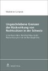 Madeleine Camprubi - Ungeschriebene Grenzen der Rückwirkung von Rechtssätzen in der Schweiz