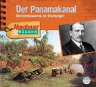Robert Steudtner, Edda Fischer, Matthias Haase - Abenteuer & Wissen: Der Panamakanal, Audio-CD (Hörbuch)