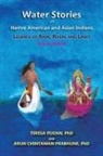 Teresa Pijoan, Arun Chintaman Prabhune - Water Stories of Native American and Asian Indians