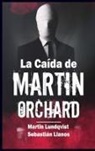 Martin Lundqvist - La Caída de Martin Orchard