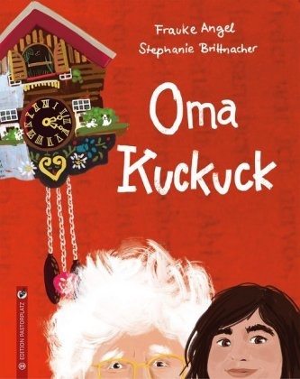 Frauke Angel, Stephanie Brittnacher - Oma Kuckuck
