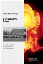 Florian Reichenberger - Der gedachte Krieg