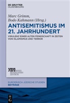 Mar Grimm, Marc Grimm, Kahmann, Kahmann, Bodo Kahmann - Antisemitismus im 21. Jahrhundert