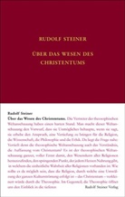 Rudolf Steiner Nachlassverwaltung, Rudol Steiner, Rudolf Steiner, Andre Leubin, Andrea Leubin - Über das Wesen des Christentums