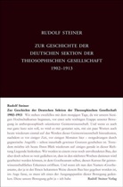 Rudolf Steiner, Rudolf Steiner Nachlassverwaltung, Rudol Steiner Nachlassverwaltung, Zehnter, Hans- Zehnter, Hans-Christian Zehnter - Zur Geschichte der Deutschen Sektion der Theosophischen Gesellschaft 1902-1913