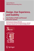 Aaro Marcus, Aaron Marcus, Rosenzweig, Rosenzweig, Elizabeth Rosenzweig - Design, User Experience, and Usability. Case Studies in Public and Personal Interactive Systems